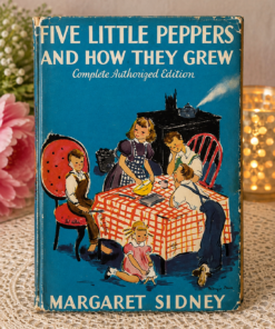 Vintage Five Little Peppers and How They Grew – Margaret Sidney